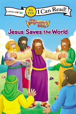 The Beginner's Bible Jesus Saves the World: My First book