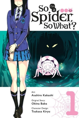 So I'm a Spider, So What? Vol. 1 (manga) book