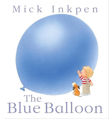 Kipper: The Blue Balloon by Mick Inkpen