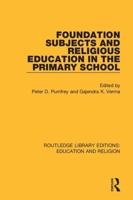 Foundation Subjects and Religious Education in the Primary School by Peter D. Pumfrey