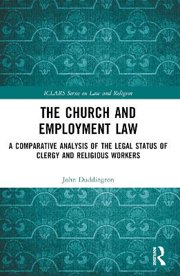 The Church and Employment Law: A Comparative Analysis of The Legal Status of Clergy and Religious Workers book