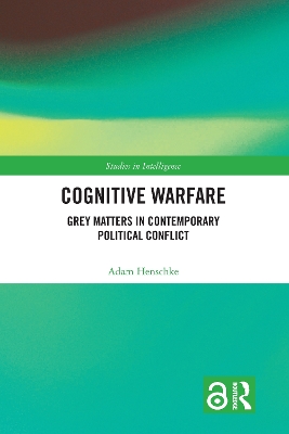 Cognitive Warfare: Grey Matters in Contemporary Political Conflict book