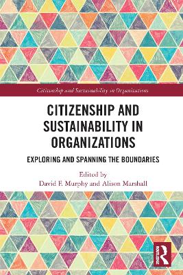Citizenship and Sustainability in Organizations: Exploring and Spanning the Boundaries by David F. Murphy