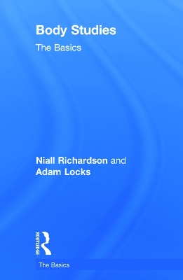 Body Studies: The Basics by Niall Richardson