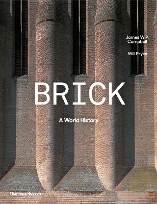 Brick by James W P Campbell