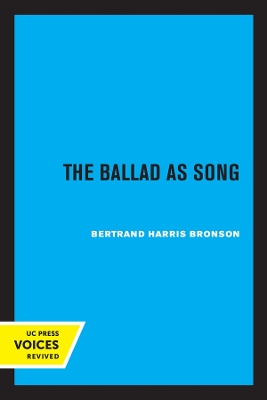 The Ballad as Song by Bertrand H Bronson