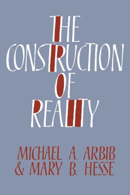 The Construction of Reality by Michael A. Arbib