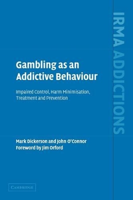 Gambling as an Addictive Behaviour by Mark Dickerson