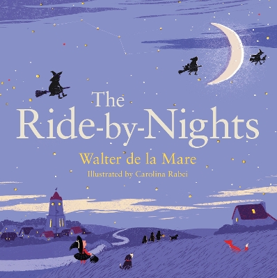 Ride-by-Nights by Walter de la Mare