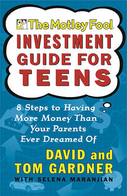 Motley Fool Investment Guide for Teens book