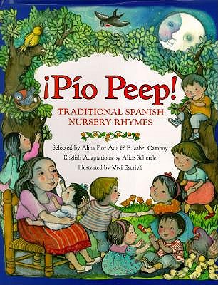 Pio Peep! Traditional Spanish Nursery Rhymes: Bilingual English-Spanish book