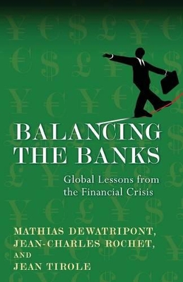Balancing the Banks by Mathias Dewatripont