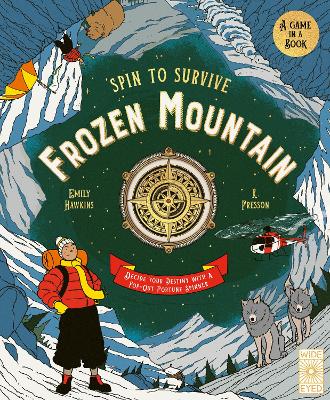 Spin to Survive: Frozen Mountain: Decide your destiny with a pop-out fortune spinner by Emily Hawkins