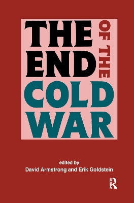 The End of the Cold War by David Armstrong