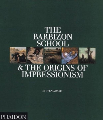 Barbizon School and the Origins of Impressionism book