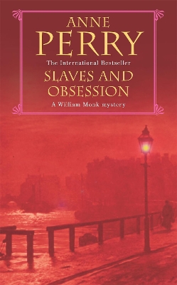 Slaves and Obsession (William Monk Mystery, Book 11) book