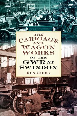 Carriage & Wagon Works of the GWR at Swindon book