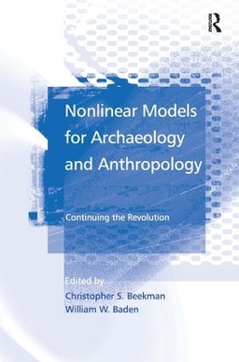 Nonlinear Models for Archaeology and Anthropology: Continuing the Revolution book