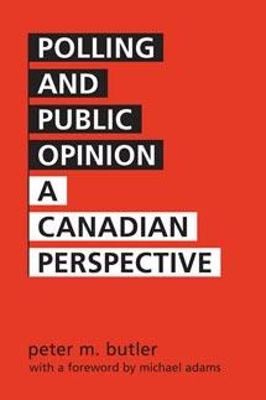 Polling and Public Opinion by peter m. butler