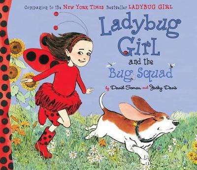 Ladybug Girl and the Bug Squad book