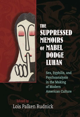 Suppressed Memoirs of Mabel Dodge Luhan by Lois Palken Rudnick