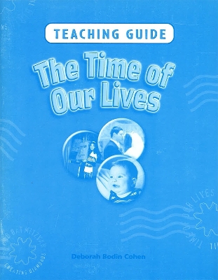 The The Time of Our Lives - Teaching Guide by Behrman House