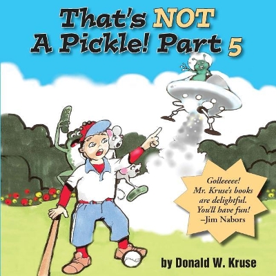 That's NOT A Pickle! Part 5 book