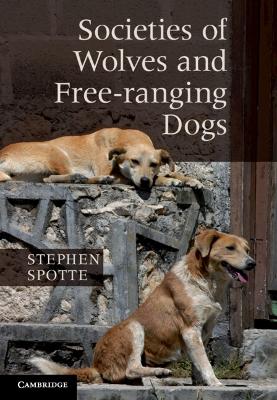 Societies of Wolves and Free-ranging Dogs book