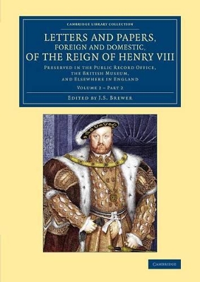 Letters and Papers, Foreign and Domestic, of the Reign of Henry VIII: Volume 2, Part 2 book