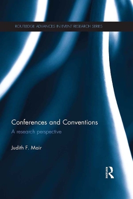 Conferences and Conventions: A Research Perspective by Judith Mair