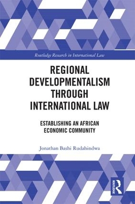 Regional Developmentalism through Law by Jonathan Bashi Rudahindwa