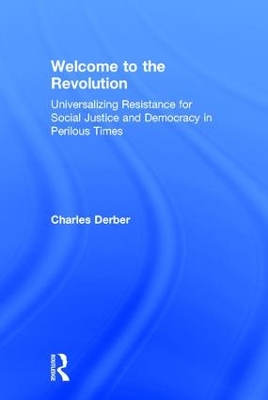 Welcome to the Revolution by Charles Derber