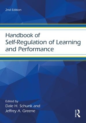 Handbook of Self-Regulation of Learning and Performance by Dale H. Schunk