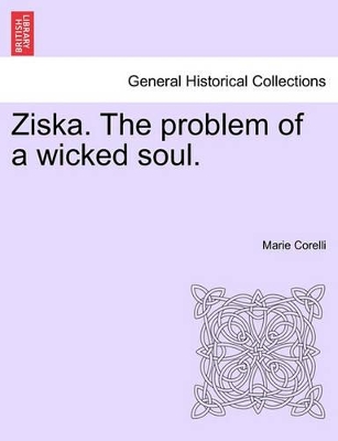 Ziska. the Problem of a Wicked Soul. by Marie Corelli