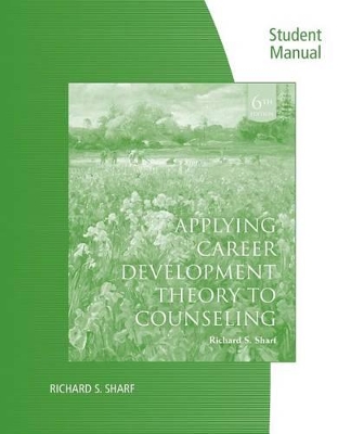 Student Solutions Manual for Sharf's Applying Career Development Theory to Counseling, 6th by Richard Sharf