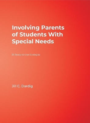 Involving Parents of Students With Special Needs by Jill C. Dardig