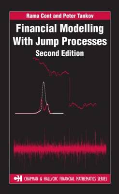 Financial Modelling with Jump Processes, Second Edition by Rama Cont