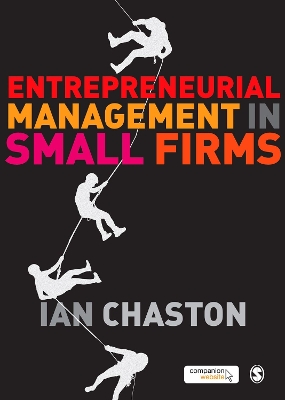Entrepreneurial Management in Small Firms by Ian Chaston