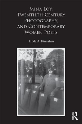 Mina Loy, Twentieth-Century Photography, and Contemporary Women Poets book