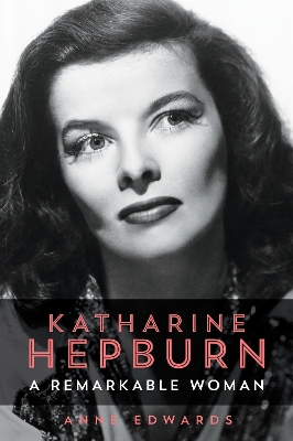 Katharine Hepburn: A Remarkable Woman book