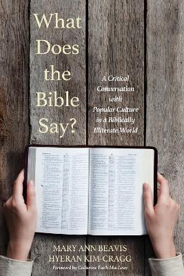 What Does the Bible Say? by Mary Ann Beavis