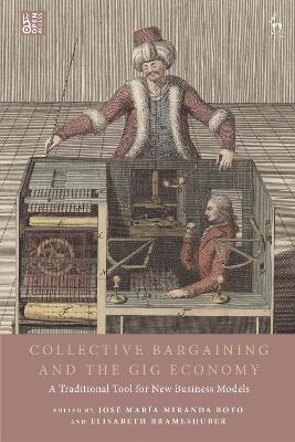 Collective Bargaining and the Gig Economy: A Traditional Tool for New Business Models by José María Miranda Boto