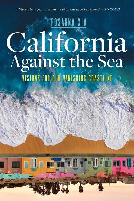 California Against the Sea: Visions for Our Changing Coastline book