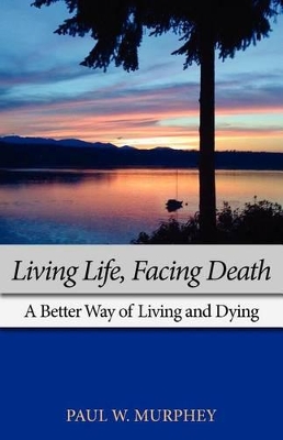 Living Life, Facing Death book