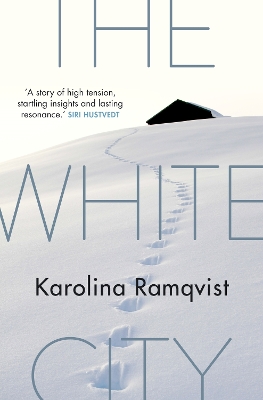 The White City by Karolina Ramqvist