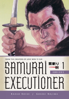 Samurai Executioner Omnibus Volume 1 book