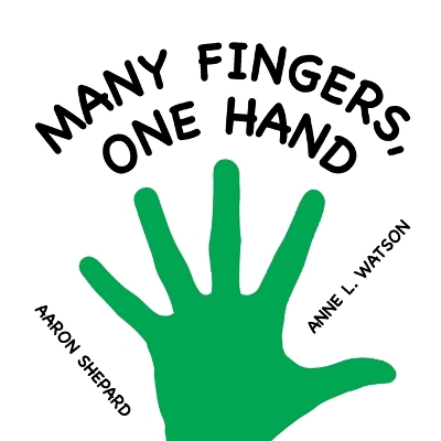 Many Fingers, One Hand: A Concept Book book