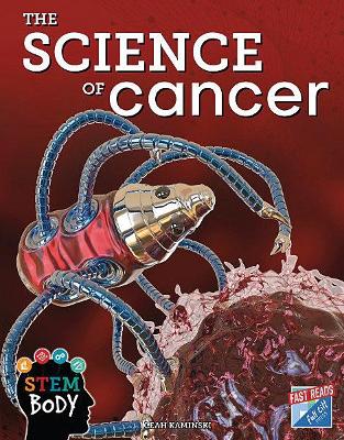 The Science of Cancer by Leah Kaminski
