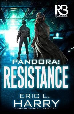 Pandora: Resistance by Eric L. Harry