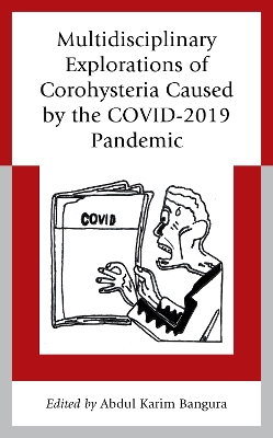 Multidisciplinary Explorations of Corohysteria Caused by the COVID-2019 Pandemic book